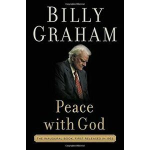 Peace with God: The Secret of Happiness, Paperback - Billy Graham imagine
