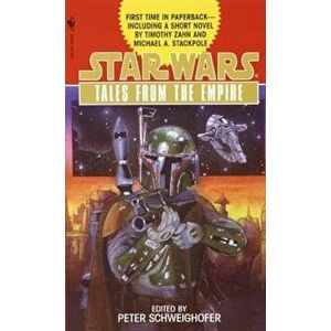 Star Wars Tales from the Empire: Stories from Star Wars Adventure Journal, Paperback - Peter Schweighofer imagine