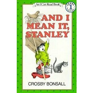 And I Mean It, Stanley, Paperback - Crosby Bonsall imagine