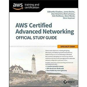 Aws Certified Advanced Networking Official Study Guide: Specialty Exam, Paperback - Sidhartha Chauhan imagine