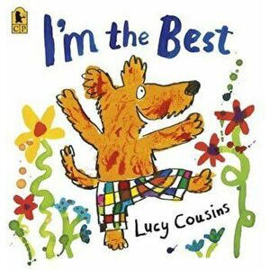 I'm the Best, Paperback - Lucy Cousins imagine