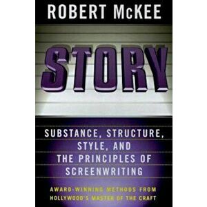 Story: Substance, Structure, Style, and the Principles of Screenwriting, Hardcover - Robert McKee imagine