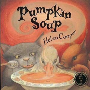 Pumpkin Soup, Paperback - Helen Cooper imagine