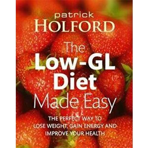 Low-GL Diet Made Easy, Paperback - Patrick Holford imagine