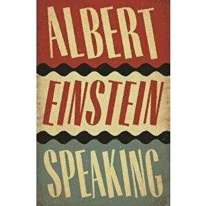 Albert Einstein Speaking, Hardcover - RJ Gadney imagine