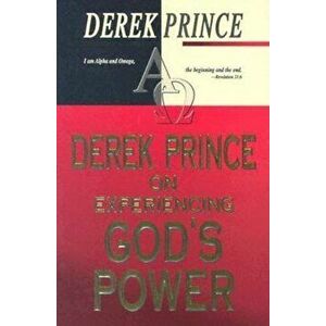 Derek Prince on Experiencing Gods Power, Paperback - Derek Prince imagine