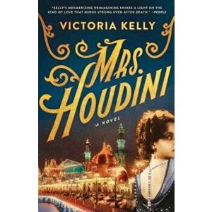 Mrs. Houdini, Paperback - Victoria Kelly imagine