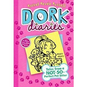 Dork Diaries 10: Tales from a Not-So-Perfect Pet Sitter, Hardcover - Rachel Ren Russell imagine