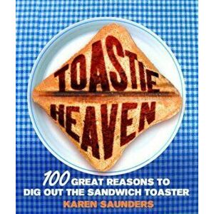 Toastie Heaven, Hardcover - Karen Saunders imagine