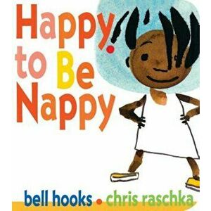 Happy to Be Nappy, Hardcover - Bell Hooks imagine