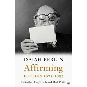 Affirming, Paperback - Isaiah Berlin imagine