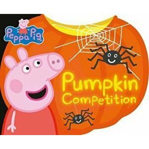 Peppa: Pumpkin Competition, Hardcover - *** imagine