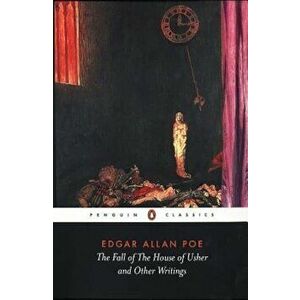 The Fall of the House of Usher and Other Writings: Poems, Tales, Essays, and Reviews, Paperback - Edgar Allan Poe imagine