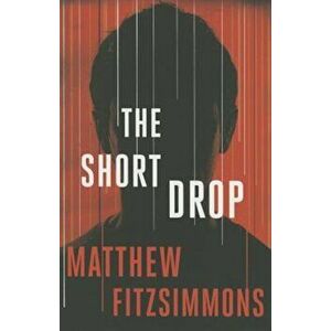 The Short Drop, Paperback - Matthew Fitzsimmons imagine