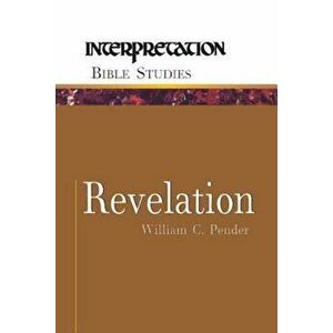Revelation, Paperback - William C. Pender imagine