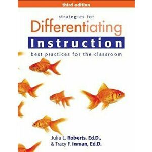 Strategies for Differentiating Instruction: Best Practices for the Classroom, Paperback - Julia Roberts imagine