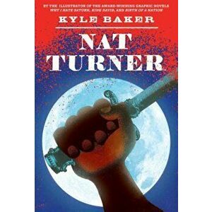 Nat Turner, Paperback - Kyle Baker imagine