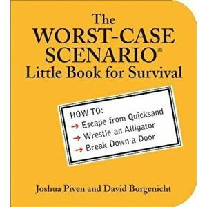 The Worst-Case Scenario Little Book for Survival, Paperback - Joshua Piven imagine