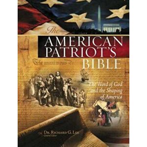 American Patriot's Bible-NKJV: The Word of God and the Shaping of America, Hardcover - Richard Lee imagine