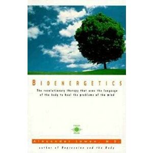 Bioenergetics, Paperback - Alexander Lowen imagine