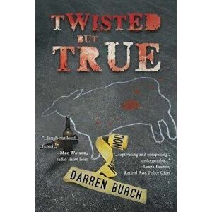 Twisted But True, Paperback - Darren Burch imagine