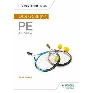 My Revision Notes: OCR GCSE (9-1) PE 2nd Edition, Paperback - Sarah Powell imagine