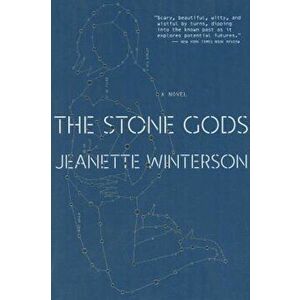 The Stone Gods, Paperback - Jeanette Winterson imagine