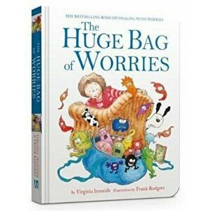 Huge Bag of Worries, Paperback - Virginia Ironside imagine