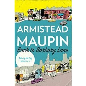 Back to Barbary Lane: 'Tales of the City' Books 4-6, Paperback - Armistead Maupin imagine