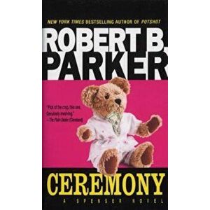 Ceremony, Paperback - Robert B. Parker imagine