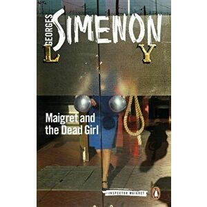 Maigret and the Dead Girl, Paperback - Georges Simenon imagine