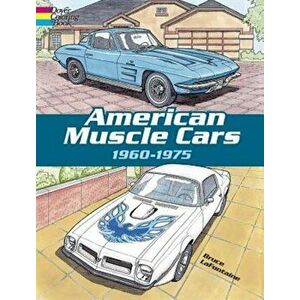 American Muscle Cars, 1960-1975, Paperback - Bruce LaFontaine imagine