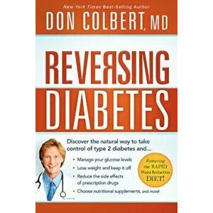 Reversing Diabetes, Paperback - Don Colbert imagine
