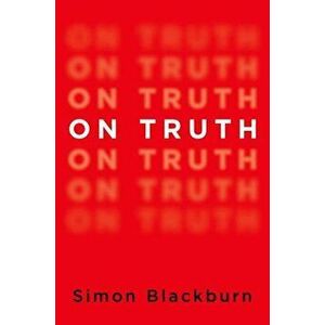 On Truth, Paperback - Simon Blackburn imagine