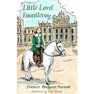 Little Lord Fauntleroy, Paperback - Frances Hodgson Burnett imagine