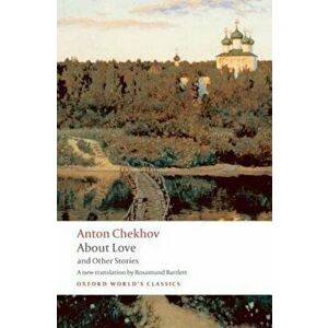 About Love and Other Stories, Paperback - Anton Pavlovich Chekhov imagine