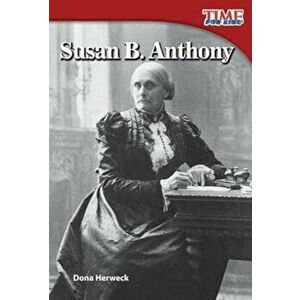Susan B. Anthony (Early Fluent Plus), Paperback - Dona Herweck imagine