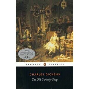 The Old Curiosity Shop: A Tale, Paperback - Charles Dickens imagine