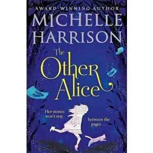 Other Alice, Paperback - Michelle Harrison imagine
