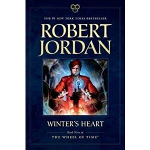 Winter's Heart: Book Nine of the Wheel of Time, Paperback - Robert Jordan imagine