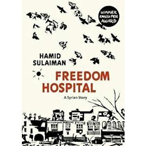 Freedom Hospital, Hardcover - Hamid Sulaiman imagine