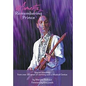 Moments: Remembering Prince, Hardcover - Marylou Badeaux imagine