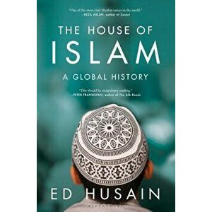 The House of Islam: A Global History, Hardcover - Ed Husain imagine