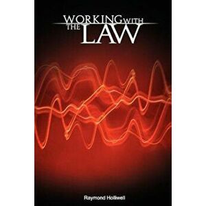 Working with the Law, Paperback - Raymond Holliwell imagine