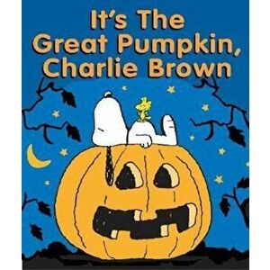 It's the Great Pumpkin, Charlie Brown, Hardcover - Charles M. Schulz imagine