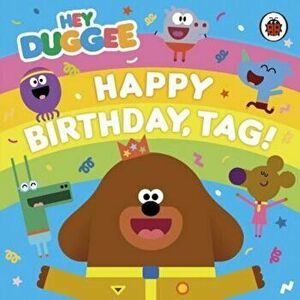 Hey Duggee: Happy Birthday, Tag!, Hardcover - *** imagine
