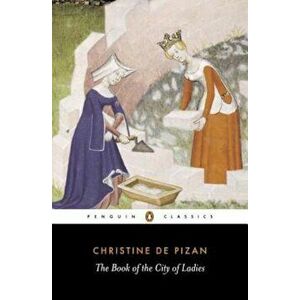 The Book of the City of Ladies, Paperback - Christine De Pizan imagine