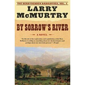By Sorrow's River, Paperback - Larry McMurtry imagine