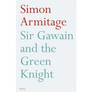 Sir Gawain and the Green Knight, Paperback - Simon Armitage imagine