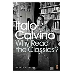 Why Read the Classics', Paperback - Italo Calvino imagine